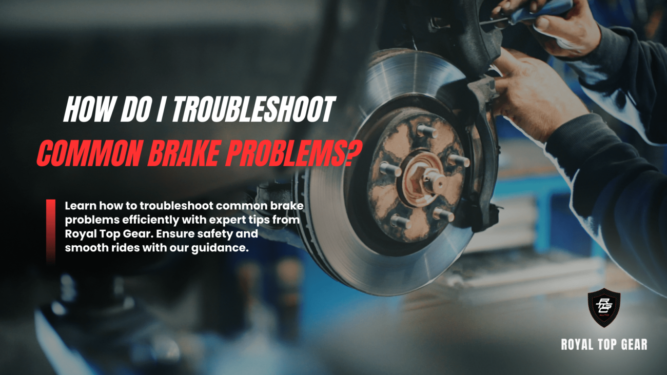 How Do I Troubleshoot Common Brake Problems?